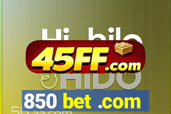 850 bet .com